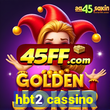 hbt2 cassino